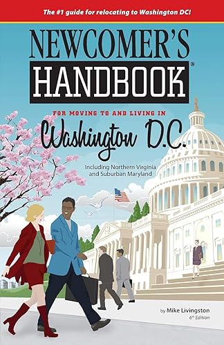 Newcomer's Handbook for Moving to and Living in Washington, D.C.: Including Northern Virginia and Suburban Maryland [Lingua Inglese]