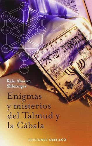 Enigmas y misterios del Talmud y la Cábala (CABALA Y JUDAISMO)