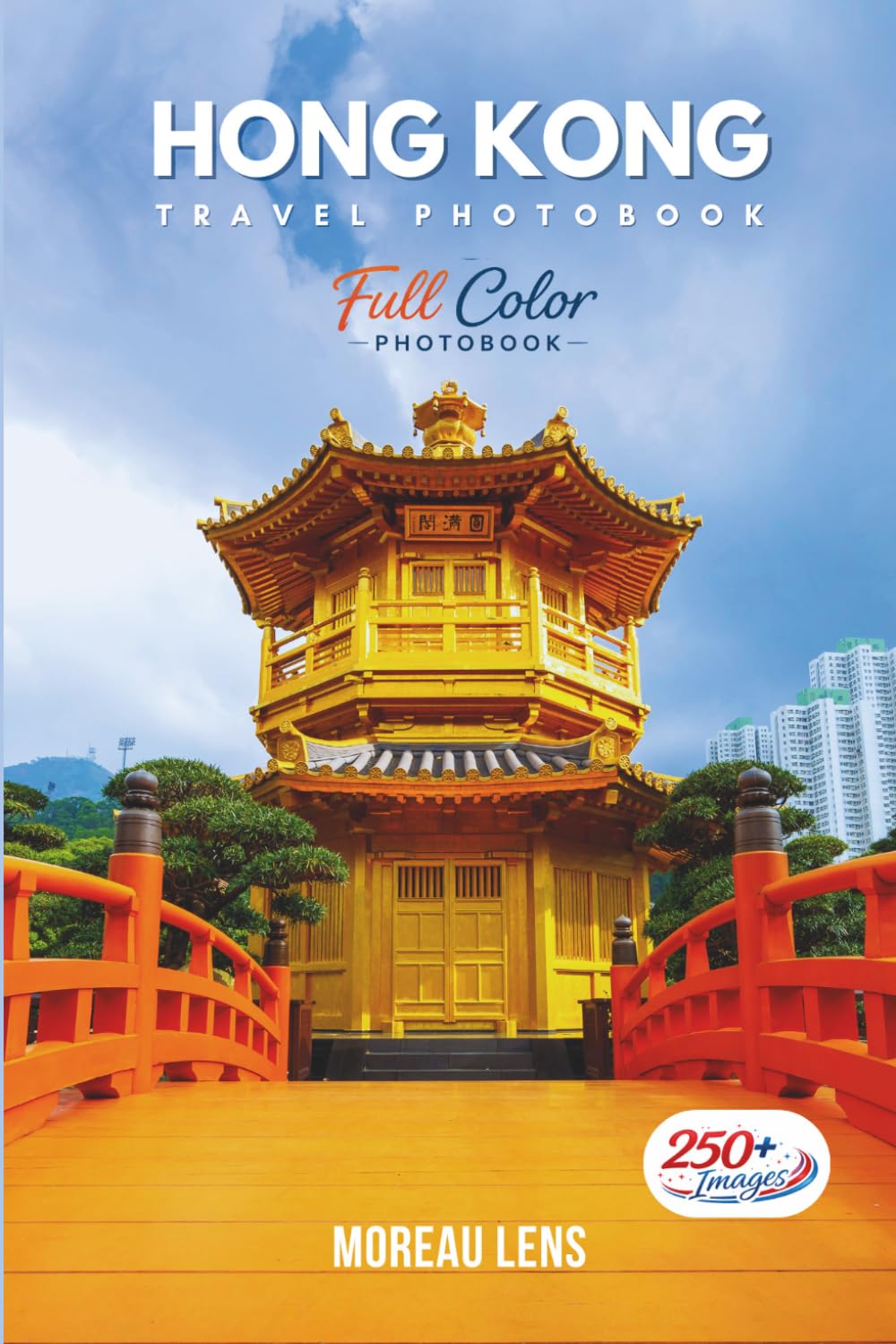 Hong Kong Travel Photobook: A Coffee Table Collection of Beautiful Places to Explore (Full-Color)
