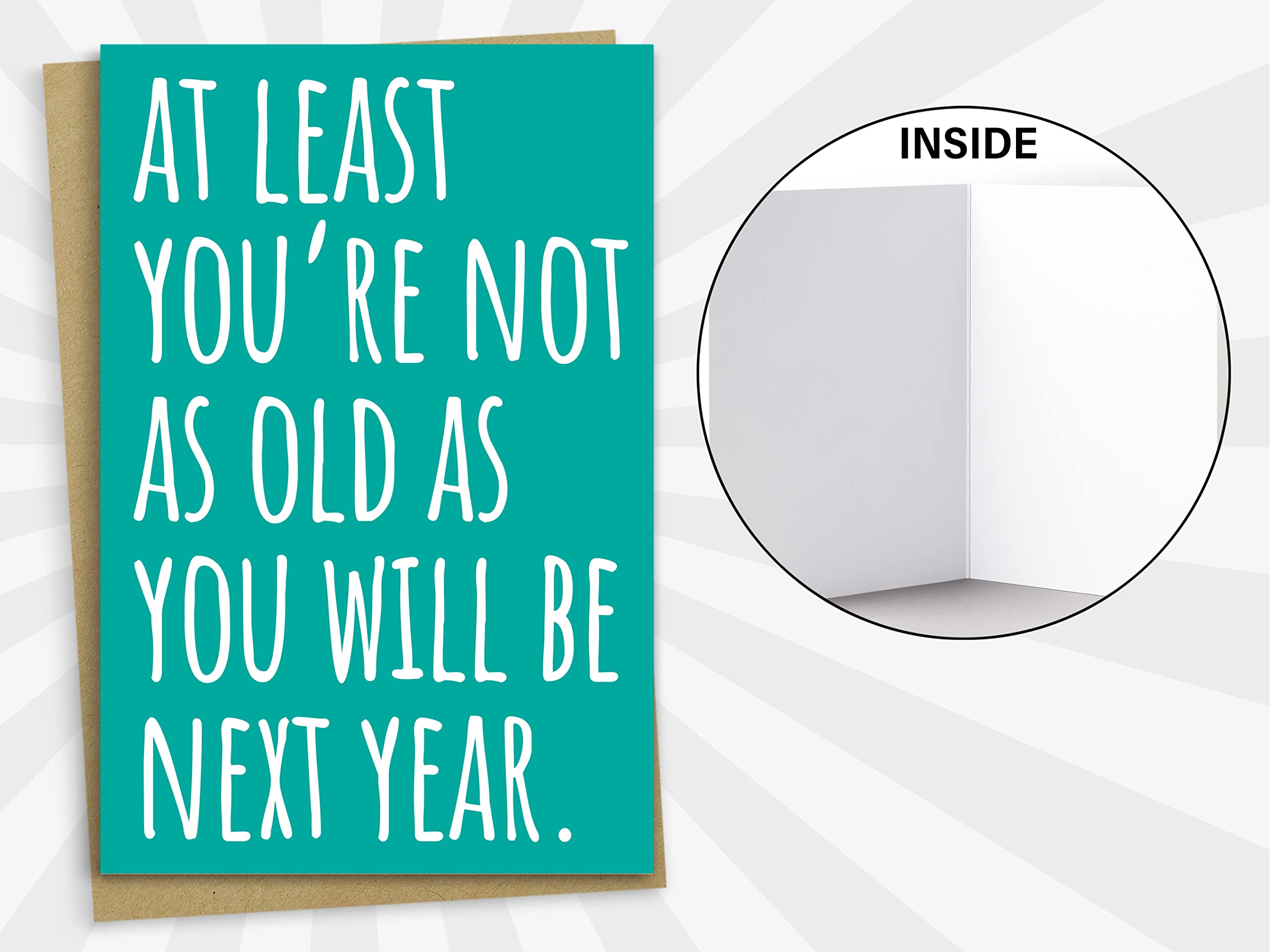 Lustige Geburtstagskarte „At Least You're Not As Old As You Will Be Next Year“ – Unhöflich & Witzig, Aus Recyceltem Material