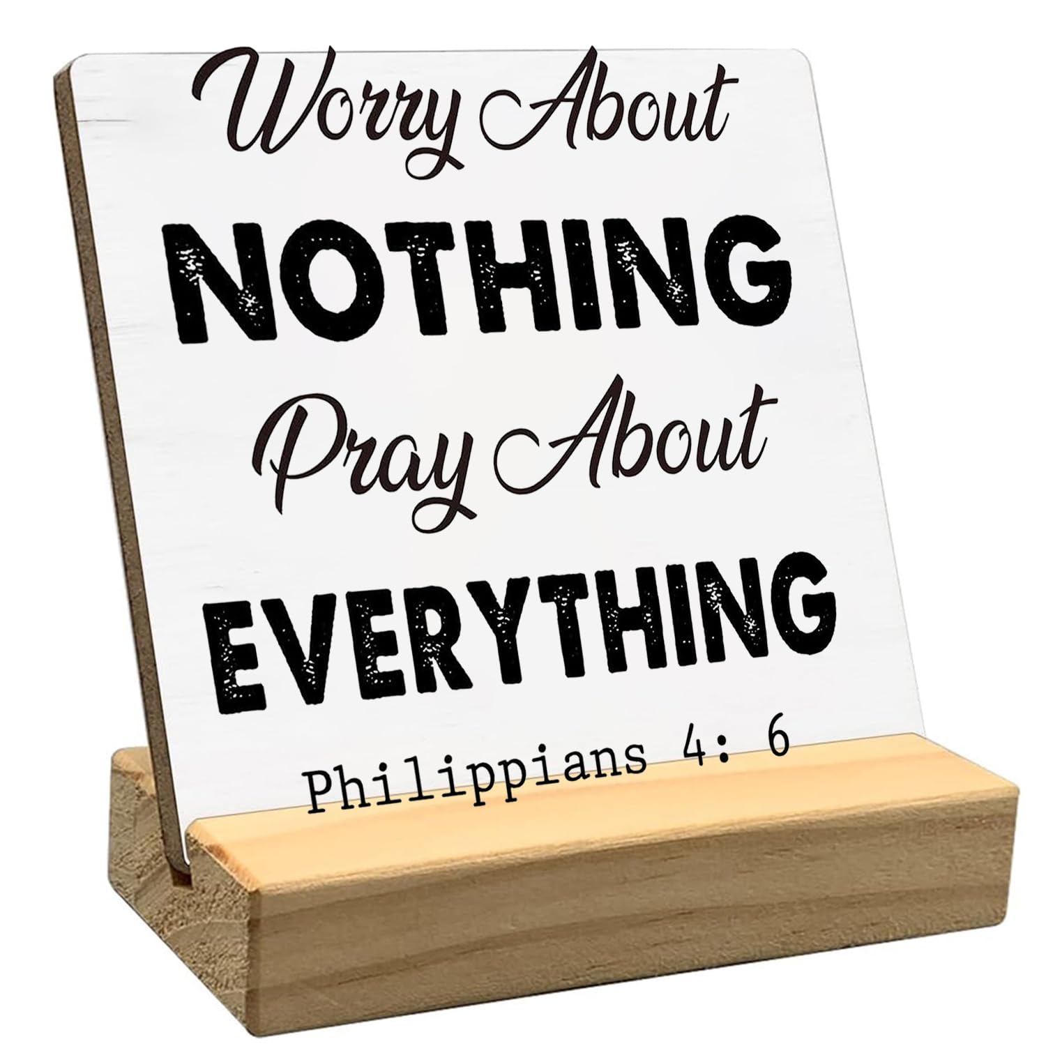 Worry About Nothing Pray About Everything Wood Sign Plaque Gift,Bible Verse Desk Decor Scripture Art Decor Philippians 4：6 Desk Decor 4x4 Inch