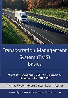 TMS Transportation Management System Basics Microsoft Dynamics 365 for Operations / Microsoft Dynamics AX 2012 R3