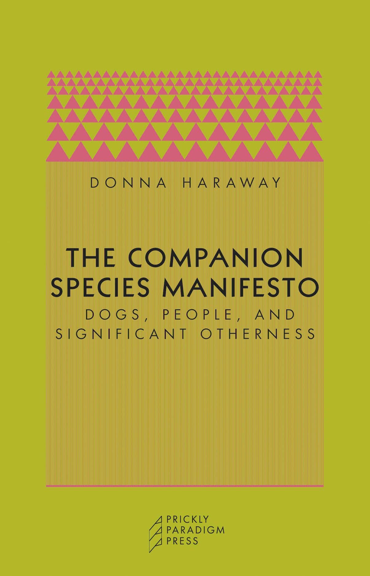 The Companion Species Manifesto by Donna J. Haraway (Paperback Book)