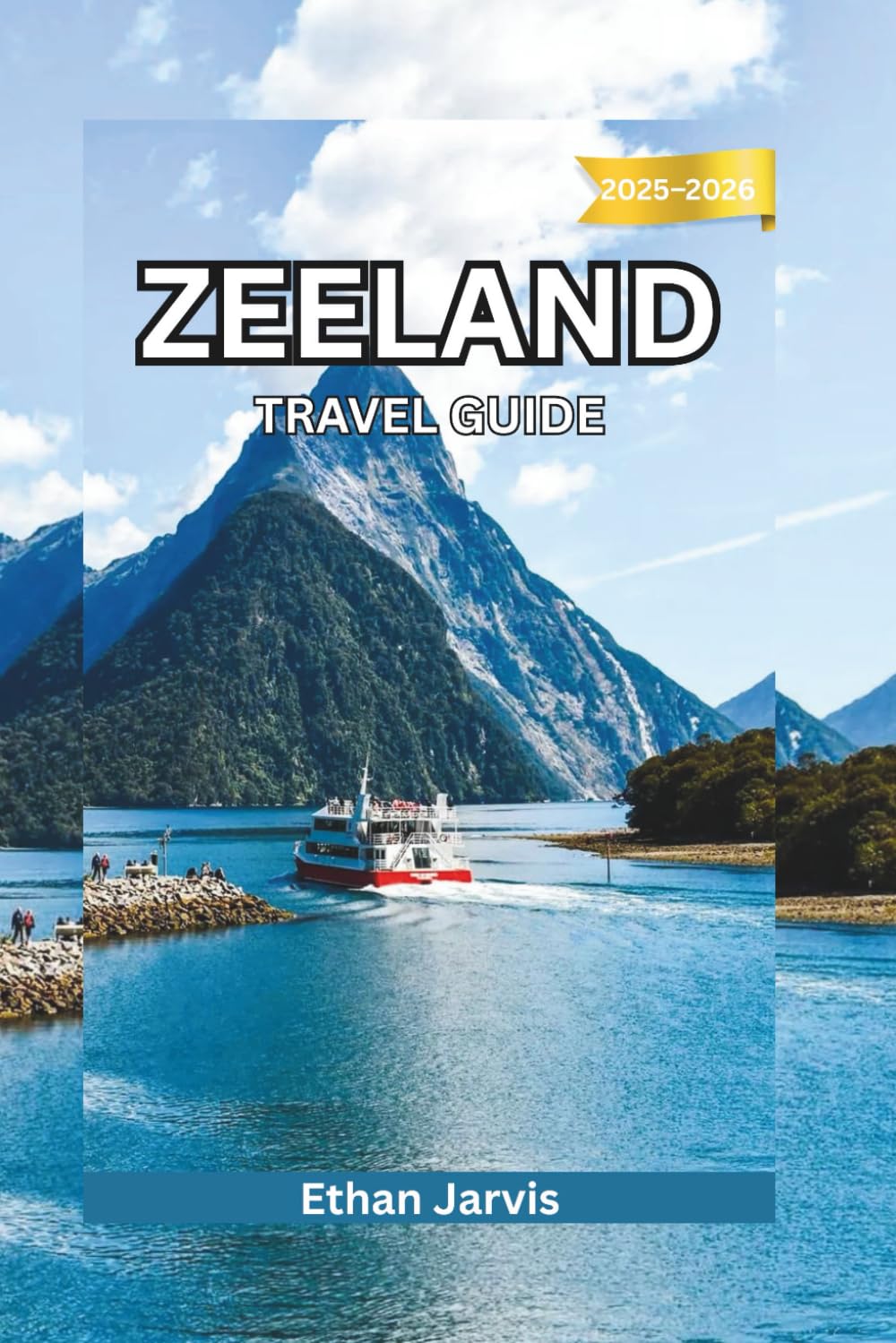 ZEELAND TRAVEL GUIDE 2025–2026: Discover the Best Beaches, Towns, and Coastal Routes in the Netherlands (The Traveler's Companion)