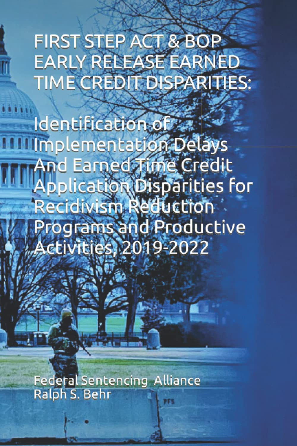 FIRST STEP ACT & BOP EARLY RELEASE EARNED TIME CREDIT DISPARITIES:: Identification of Implementation Delays And Earned Time Credit Application ... Programs and Productive Activities, 2019-2022