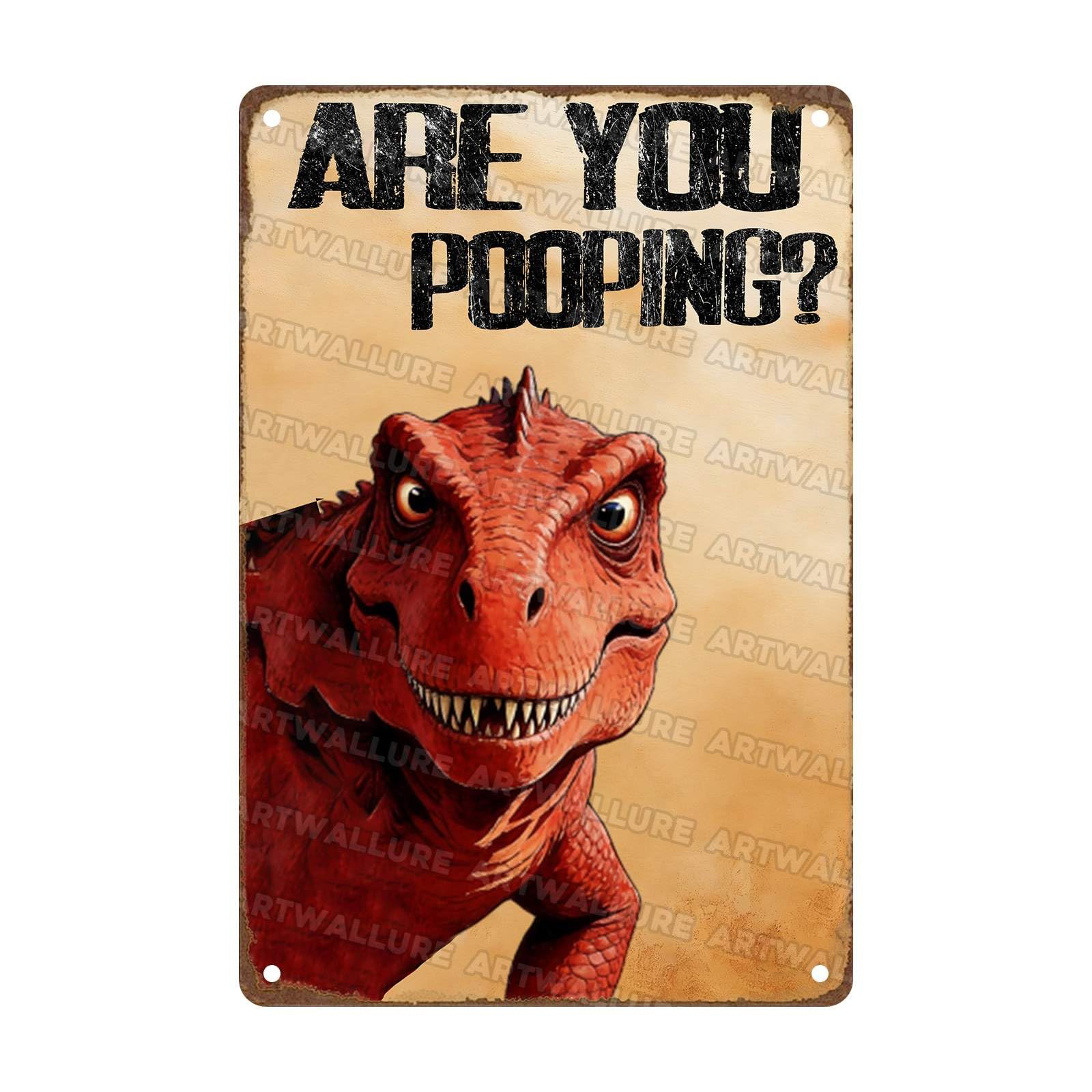 Are You Pooping Metal Sign Funny Dinosaur Wall Decor for Home Bathroom Poster Restroom Toilet Washroom 8x12Inch