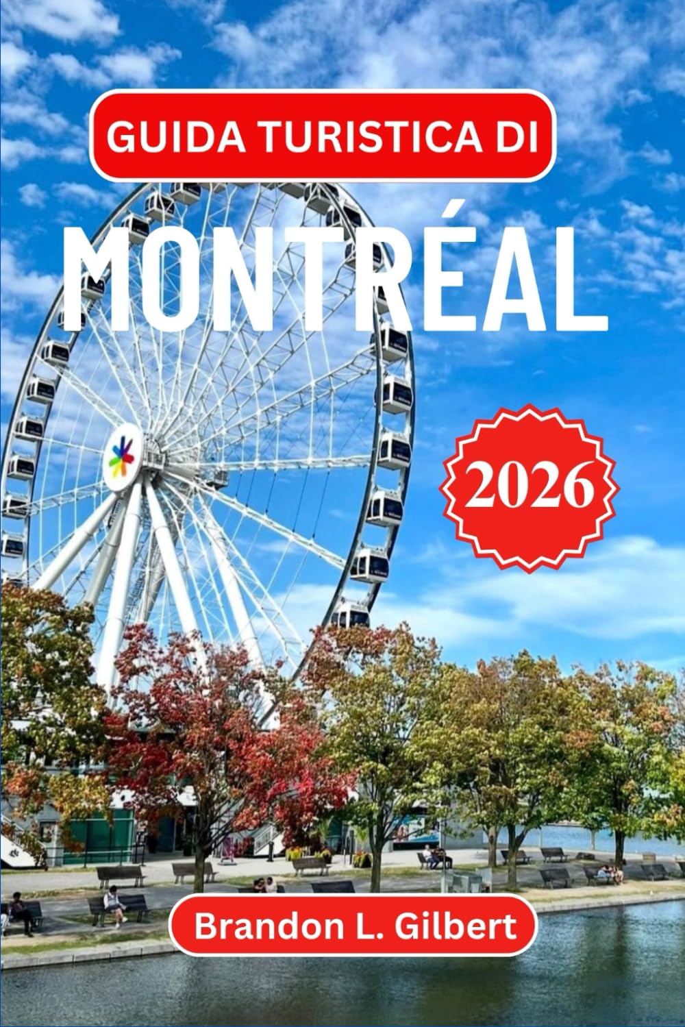 Guida turistica di Montréal 2026: Quartieri storici, cucina locale, festival, passeggiate panoramiche, gite di un giorno e itinerari pratici per esplorare la capitale culturale del Canada