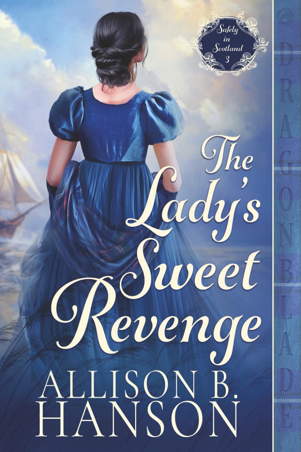 The Lady’s Sweet Revenge: A Scottish Regency Historical Romance (Safely in Scotland)