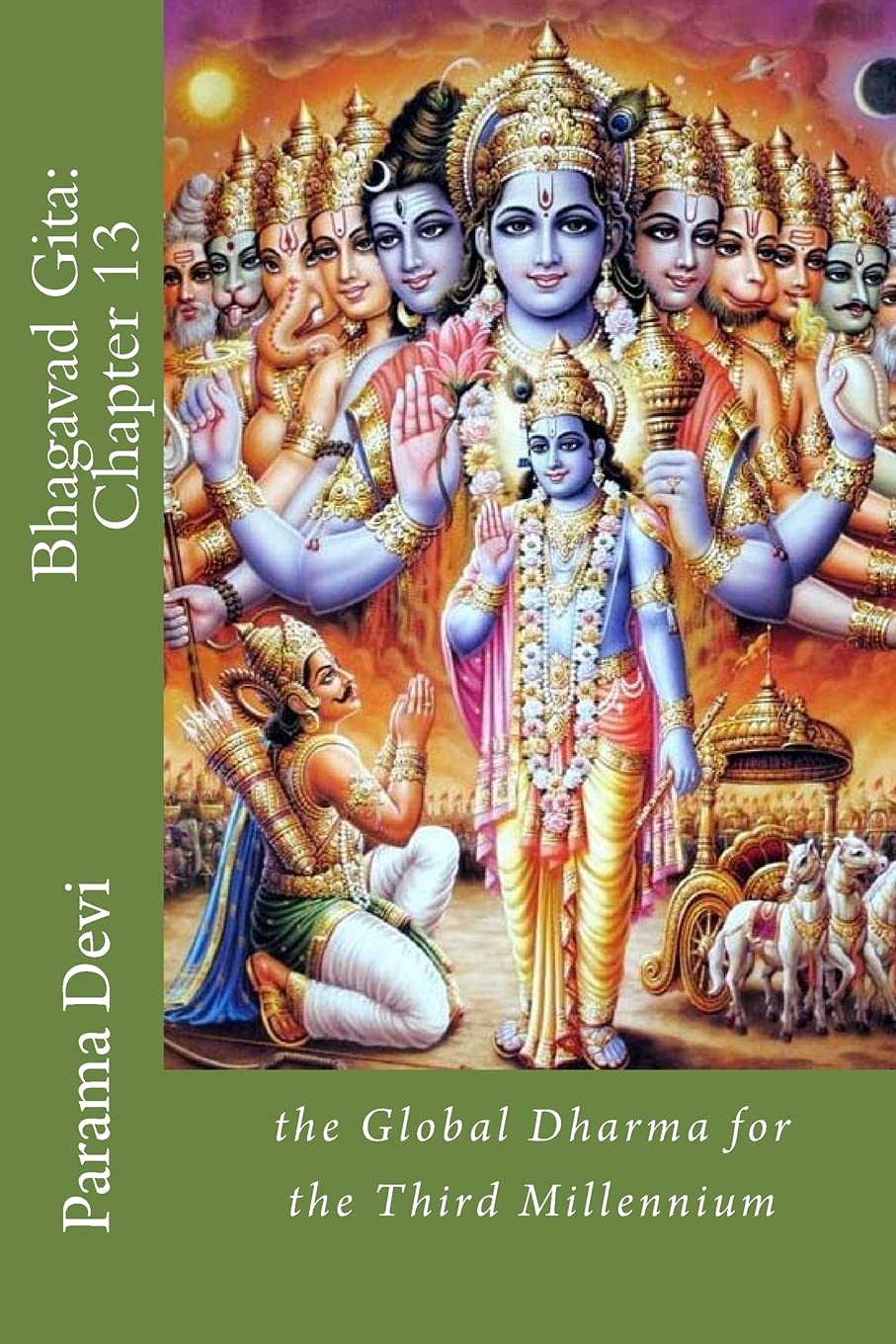 Bhagavad Gita: Chapter 13: the Global Dharma for the Third Millennium: Volume 13