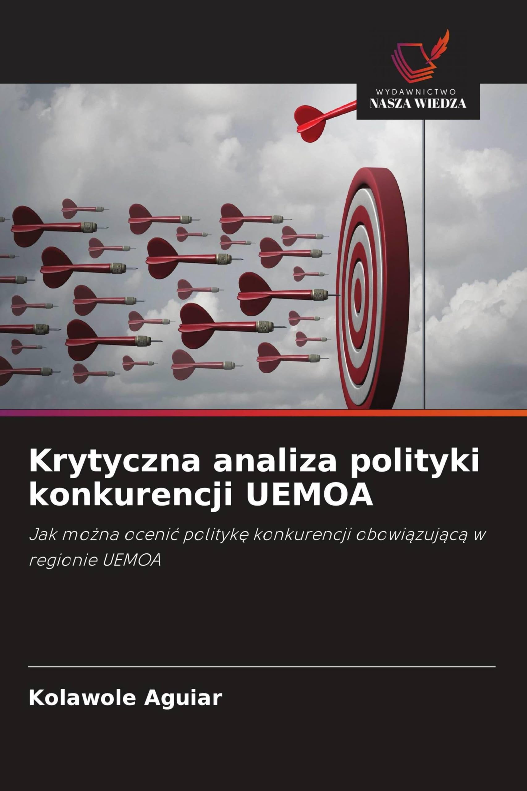 Krytyczna analiza polityki konkurencji UEMOA: Jak mo¿na oceni¿ polityk¿ konkurencji obowi¿zuj¿c¿ w regionie UEMOA