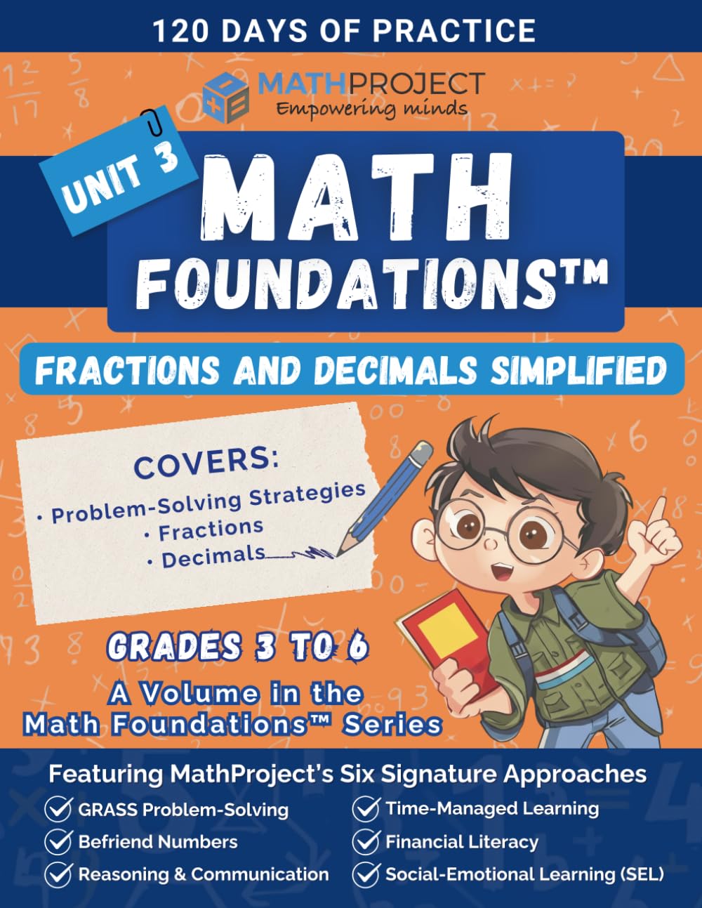 UNIT 3 — Math Foundations™: Fractions & Decimals: Learn fractions and decimals with daily lessons that integrate GRASS problem solving, SEL-based ... and essential skills for Grades 4–6.