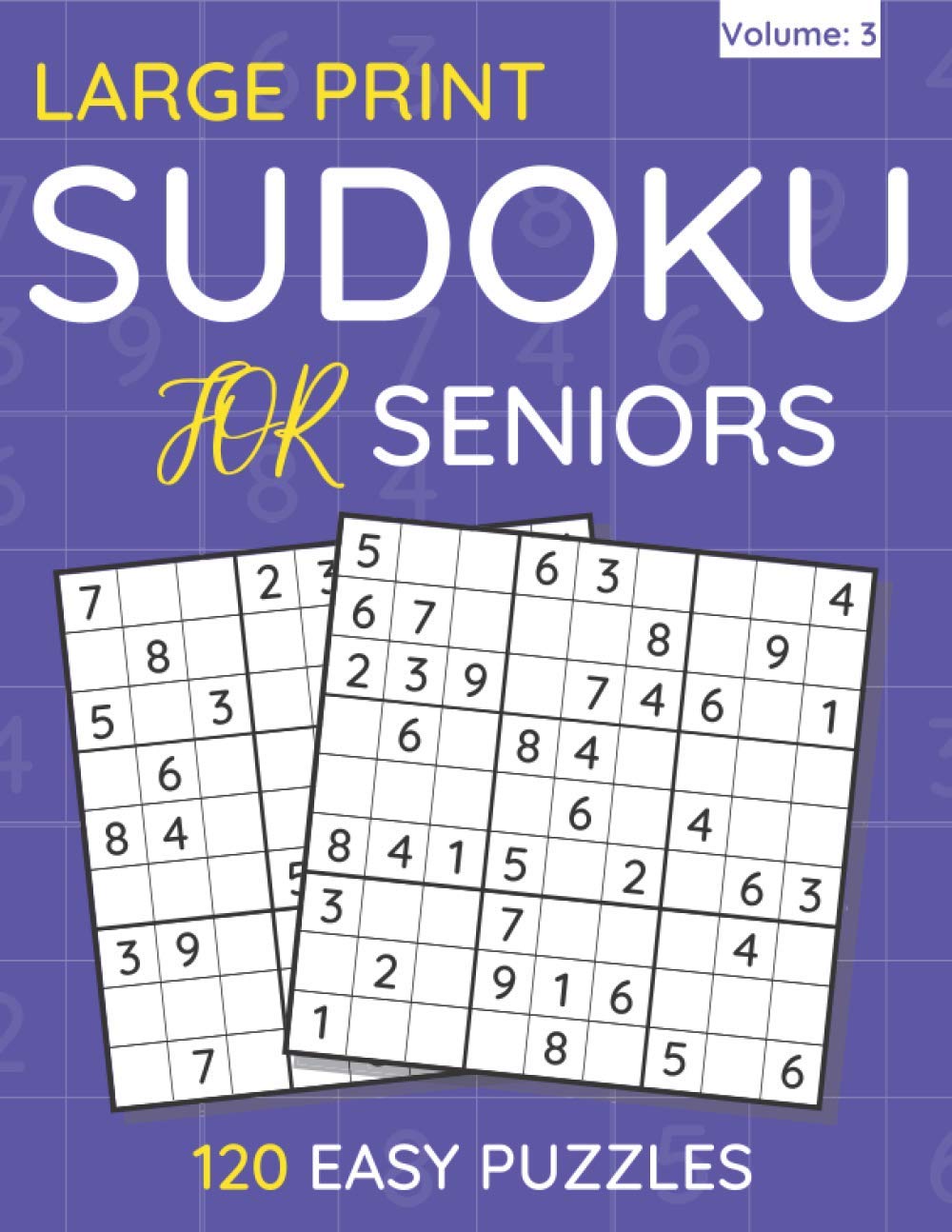 Large Print Sudoku For Seniors: 120 Easy Puzzles For Adults & Seniors (Volume: 3)