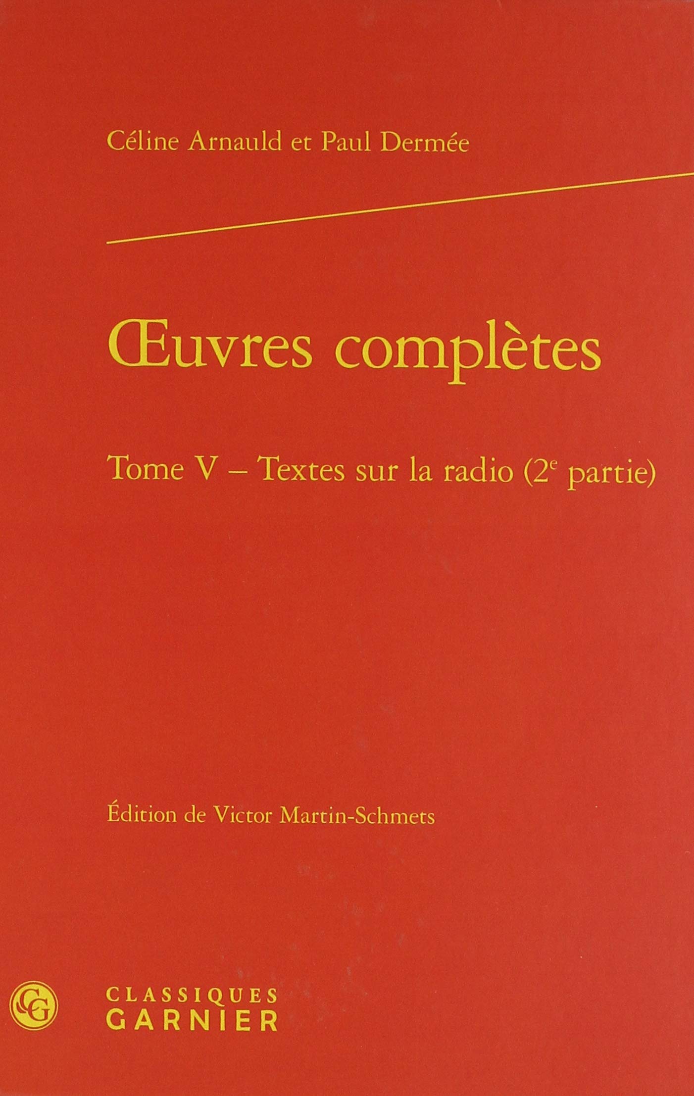 Textes sur la radio (2e partie) Tome V oeuvres complètes pour chercheur en communication