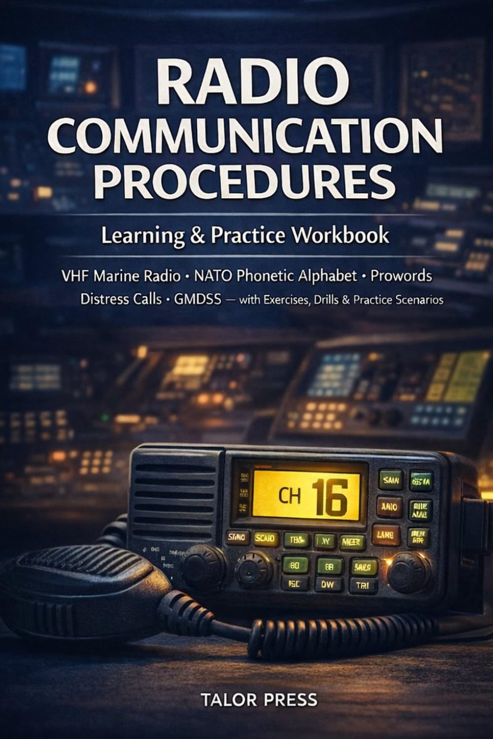 Radio Communication Procedures: Learning & Practice Workbook
