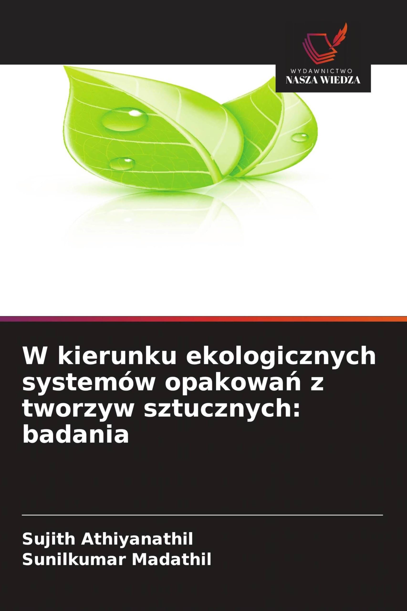 W kierunku ekologicznych systemów opakowań z tworzyw sztucznych: badania