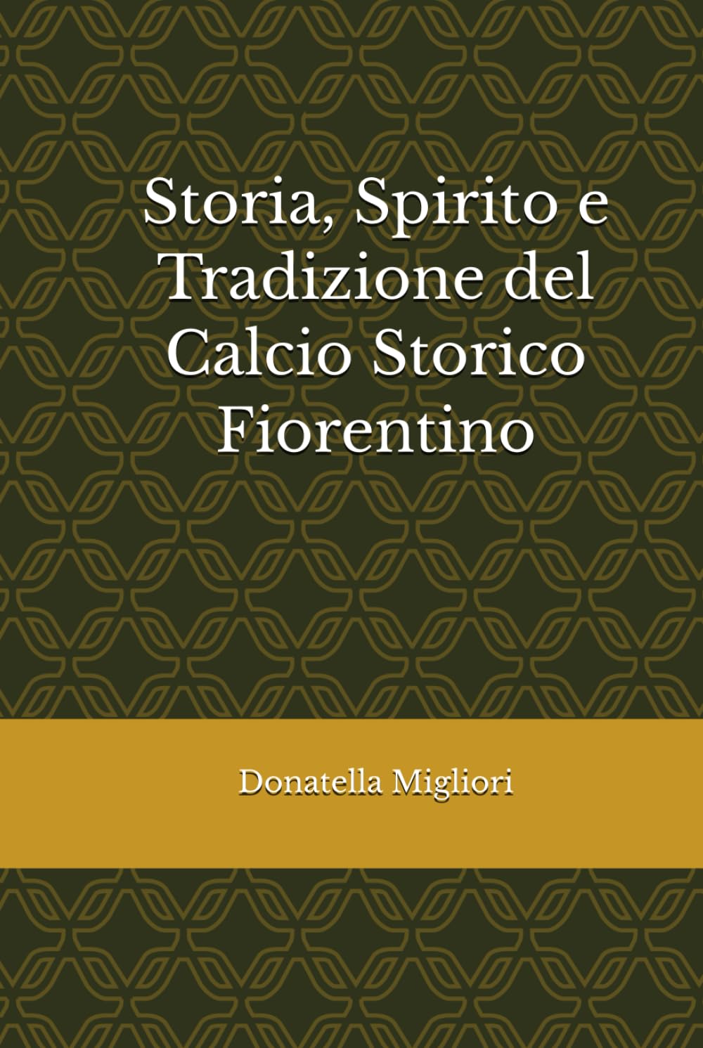 Storia, Spirito e Tradizione del Calcio Storico Fiorentino