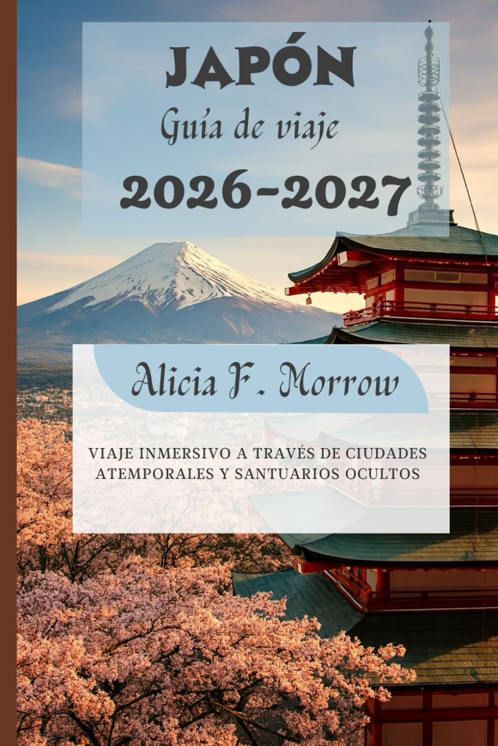 Japón Guía de viaje 2026-2027: Viaje inmersivo a través de ciudades atemporales y santuarios ocultos