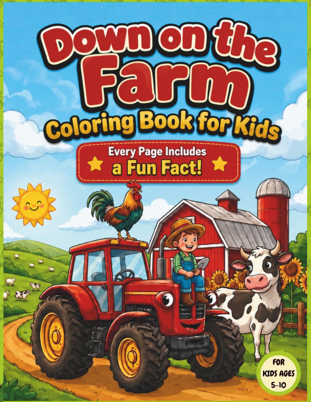 Down on the Farm Coloring Book for Kids: Tractors, Animals & Country Life — With Amazing Fun Facts on Every Page!