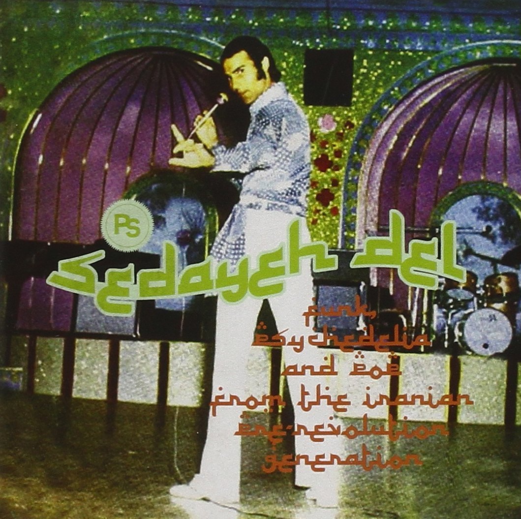 Sedayeh Del: Funk Psychedelia & Pop from the Iranian Pre-Revolution ...