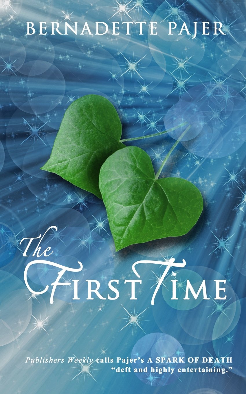 The First Time: A Time Travel Romance (The Sunflower Series)