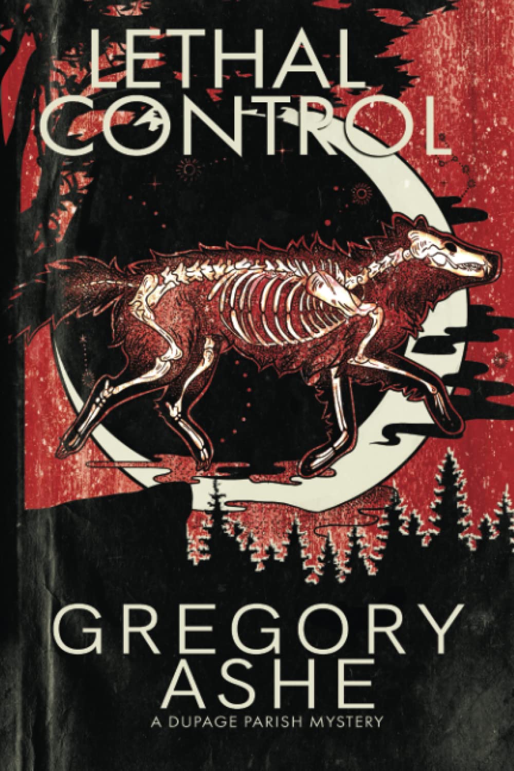 Lethal Control: 3 (The DuPage Parish Mysteries)