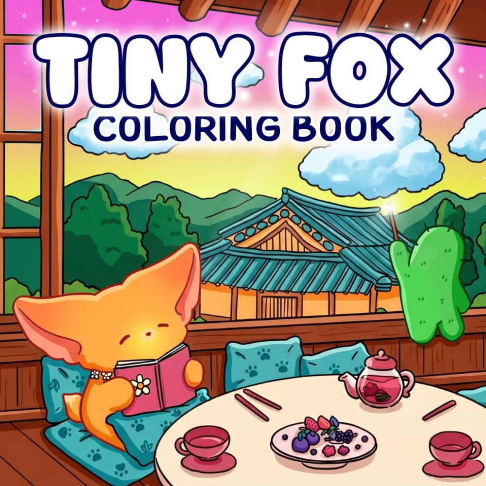 Tiny Fox Coloring Book: Magical Friends Coloring Pages Featuring Cute Foxes in Hygge Hideaways for All Ages Relaxation and Mindfulness