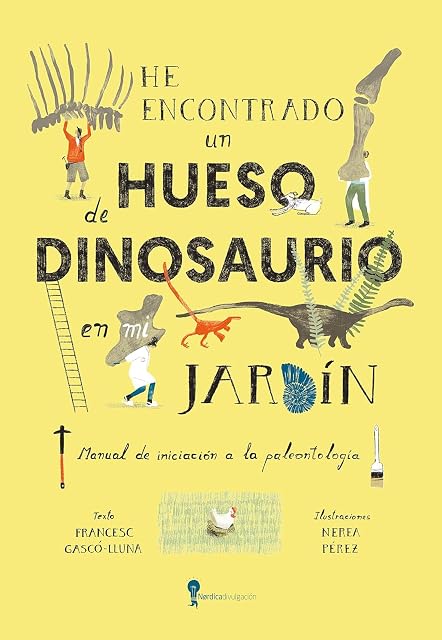 Portada de He encontrado un hueso de dinosaurio en mi jardín