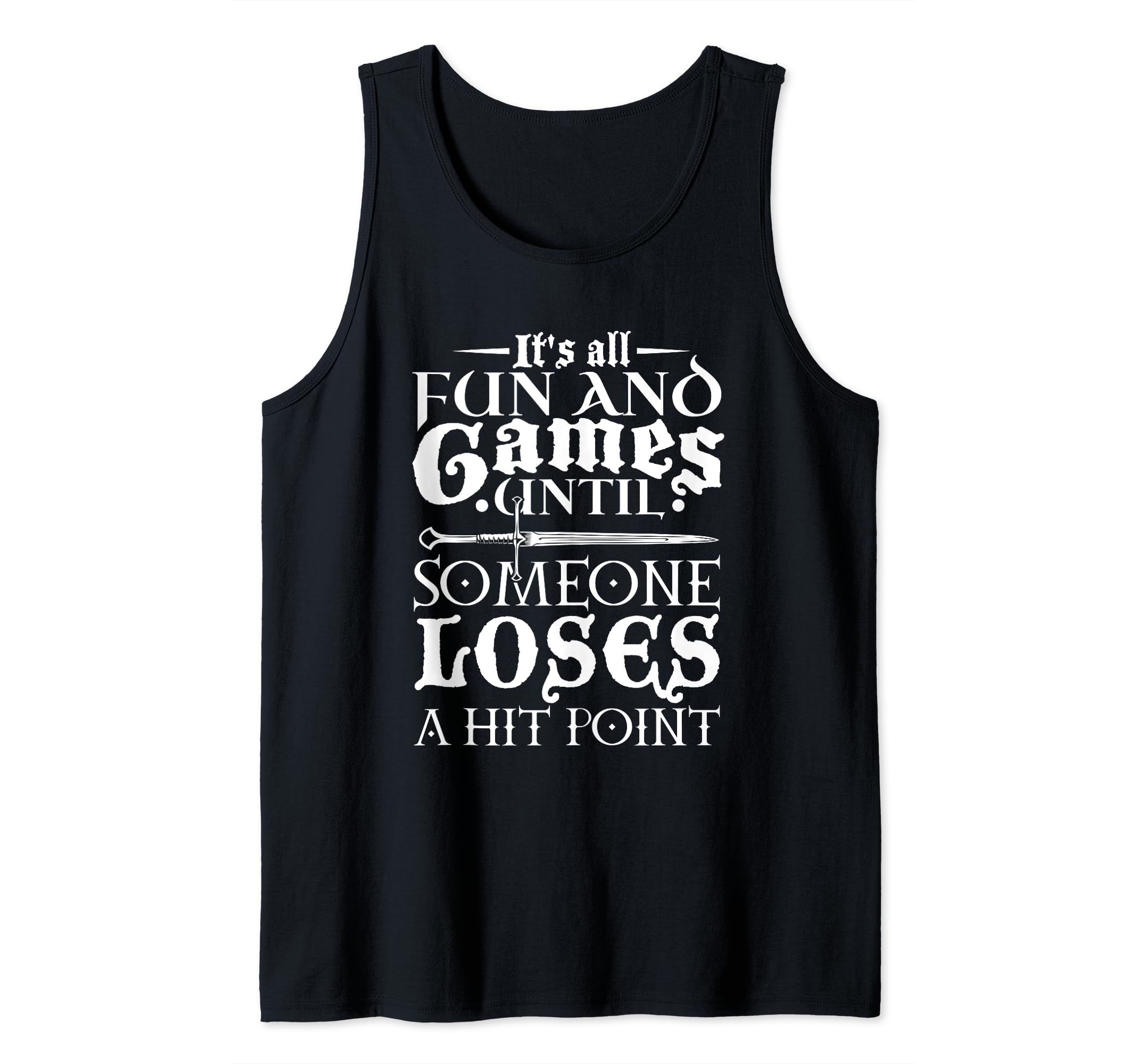 Until someone loses a hit point - Larping Tank Top