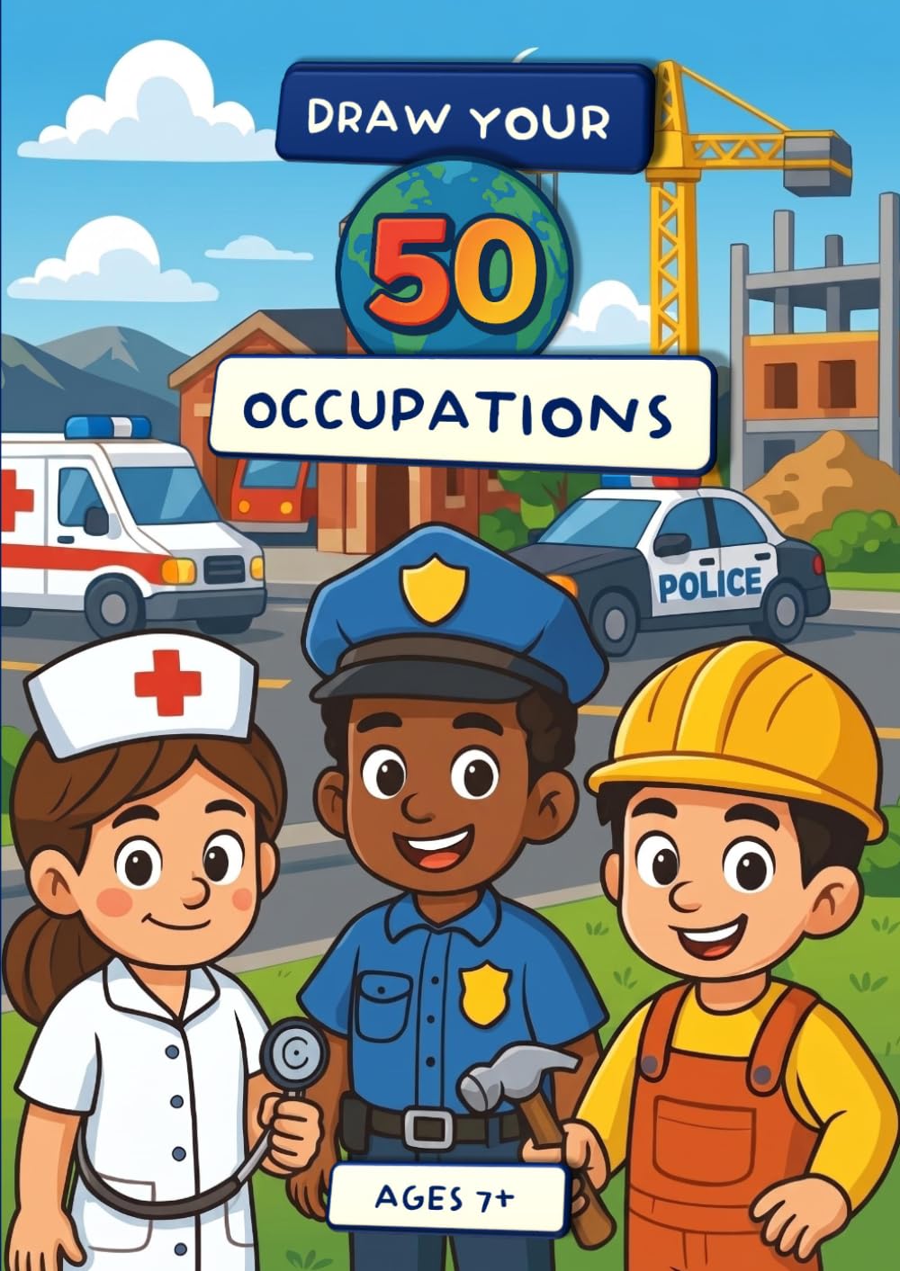 Draw Your 50 Occupations: Creative Drawing Prompts for Kids: Fun and Educational Occupations Drawing Prompts with Facts – Imagination and Creativity Activity Book for Kids Ages 7–12