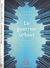 Download Le guerrier urbain : Manuel de survie spirituelle PDF