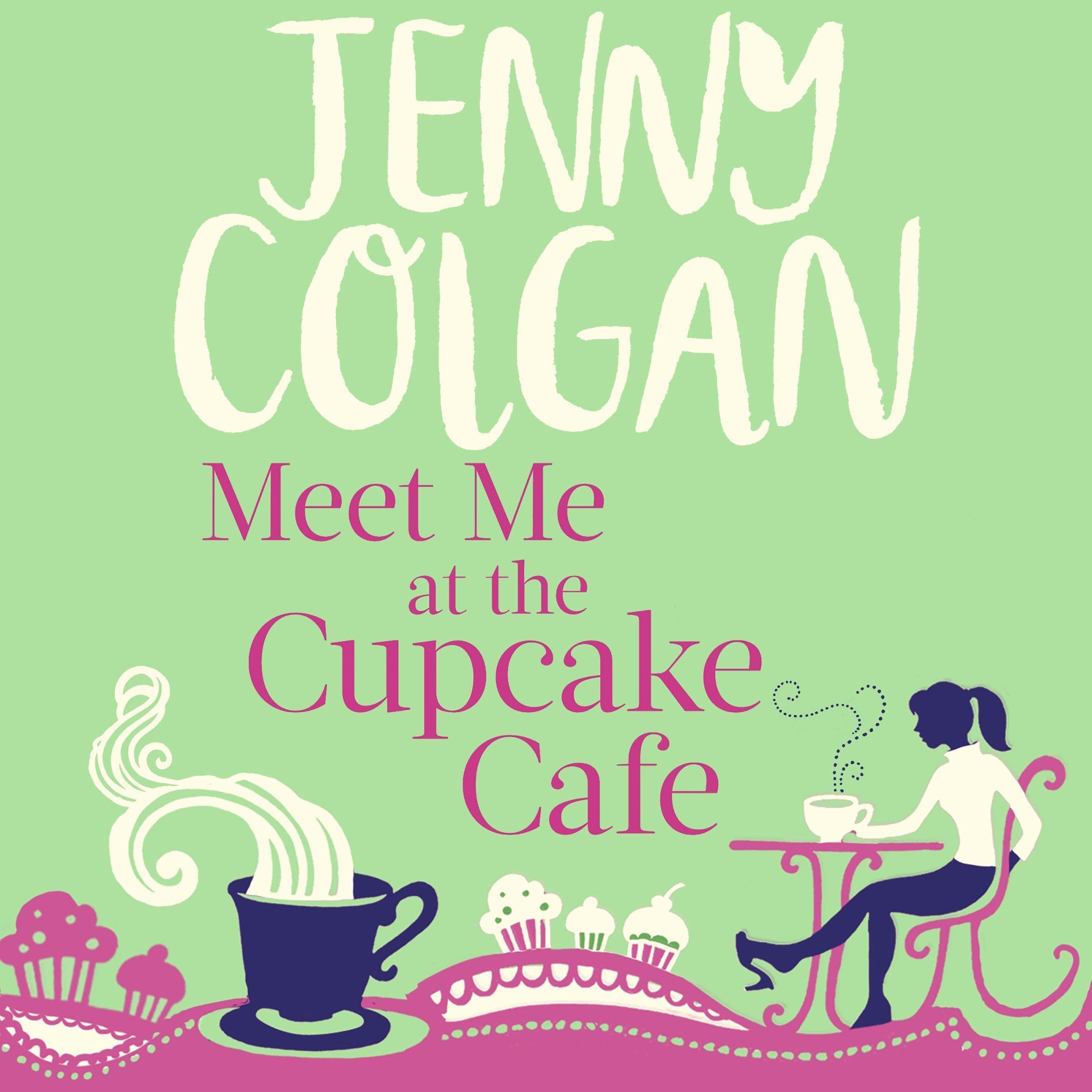 Meet Me at the Cupcake Café: Cupcake Cafe, Book 1