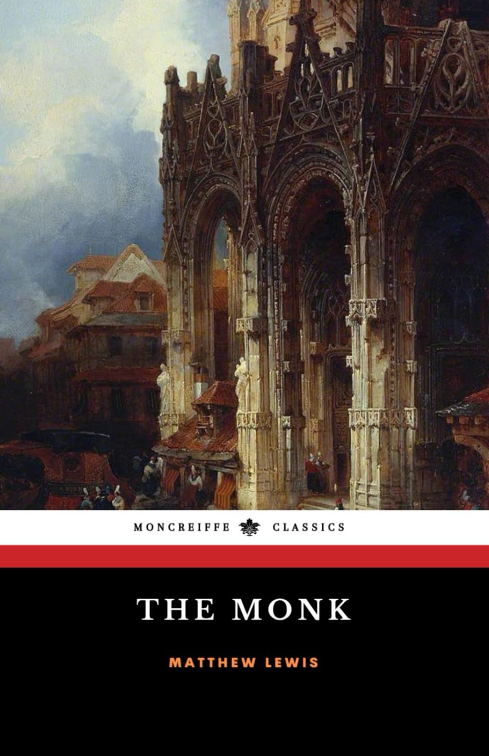 The Monk: The 1796 Gothic Horror Classic