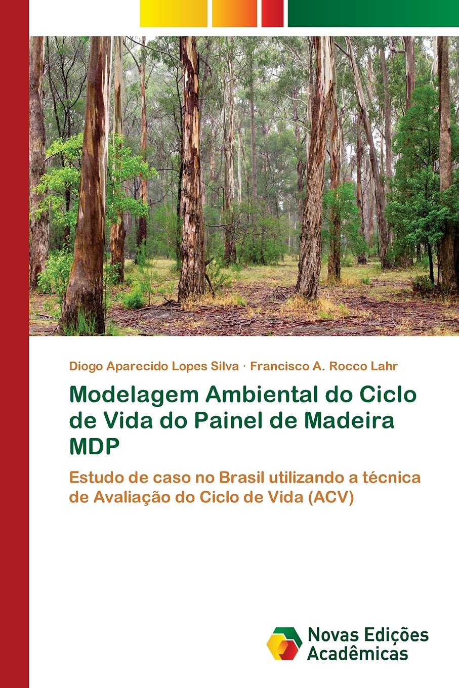 Buy Modelagem Ambiental do Ciclo de Vida do Painel de Madeira MDP Estudo de caso no Brasil Buy Modelagem Ambiental do Ciclo de Vida do Painel de Madeira MDP Estudo de caso no Brasil