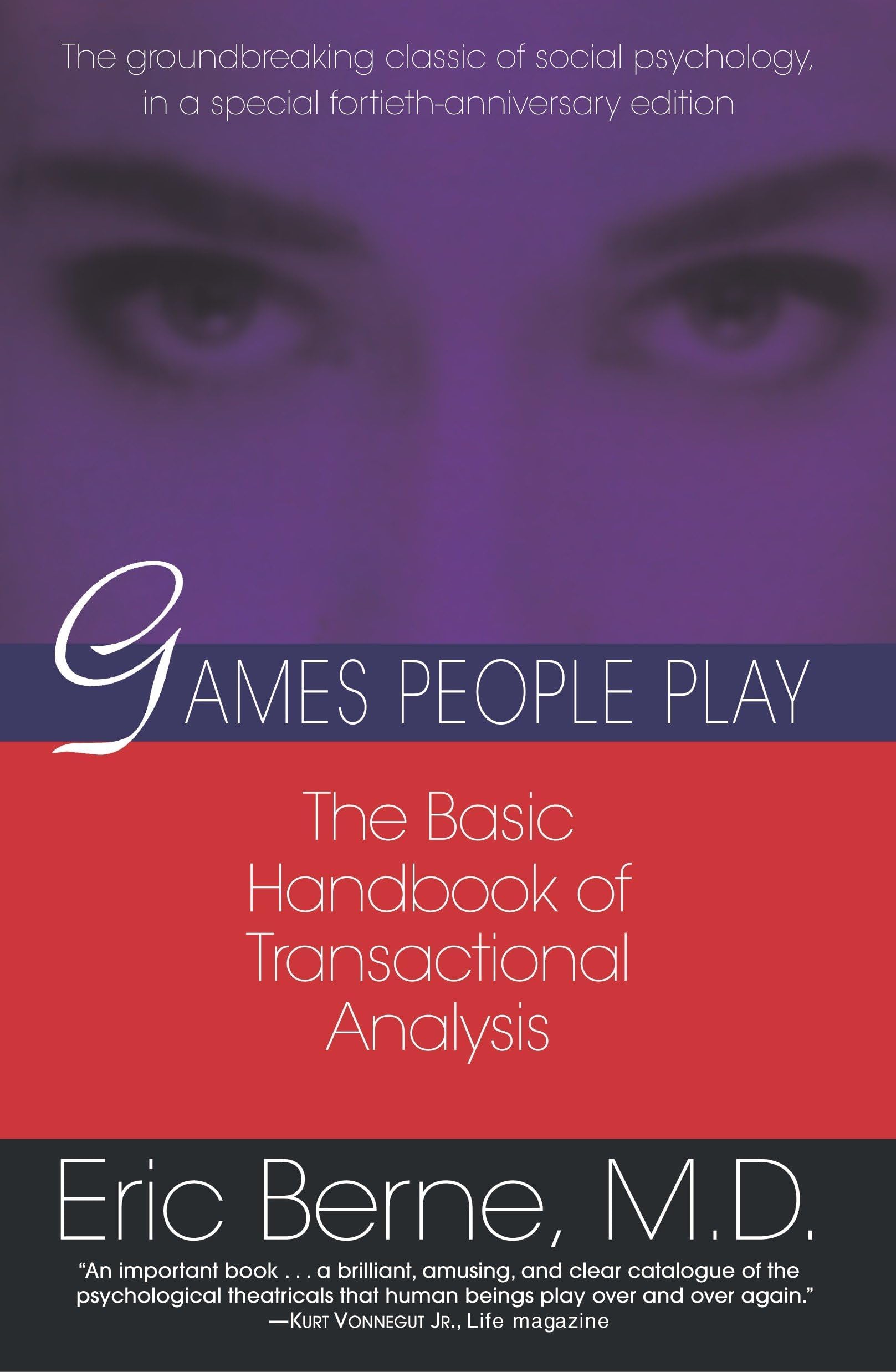 Games People Play: The Basic Handbook of Transactional Analysis. Paperback – August 27, 1996
