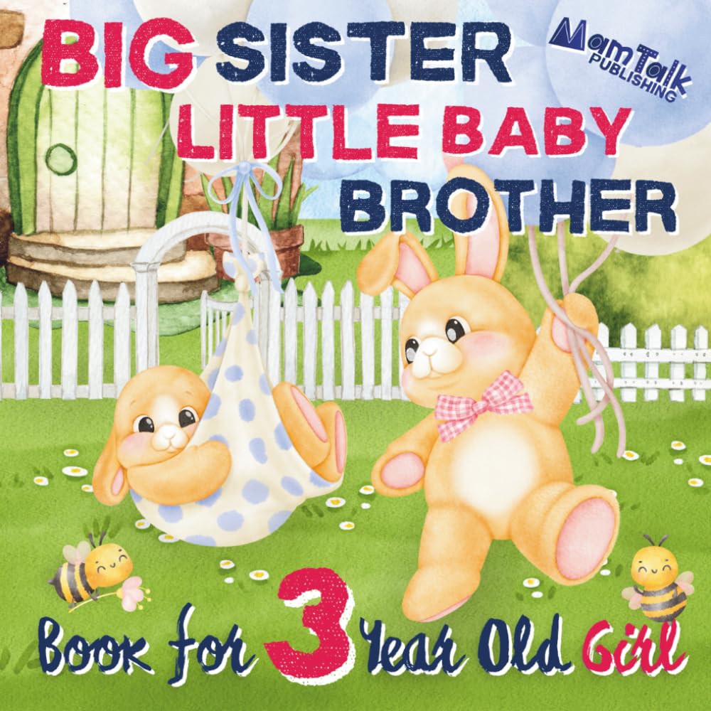 Big Sister Little Baby Brother Book for 3 Year Old Girl: A Warm Rhyming Story to Prepare for a New Sibling | I Am a Big Sister | Gift Picture Book for Toddlers (Big Sibling Books by Age)