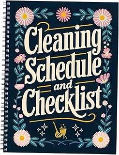 Cleaning Schedules and Checklists: Daily Weekly and Monthly Household Cleaning Schedule, A Perfect Checklist Planner and Household Chore, Stress and Finally Get Rid of the Mess
