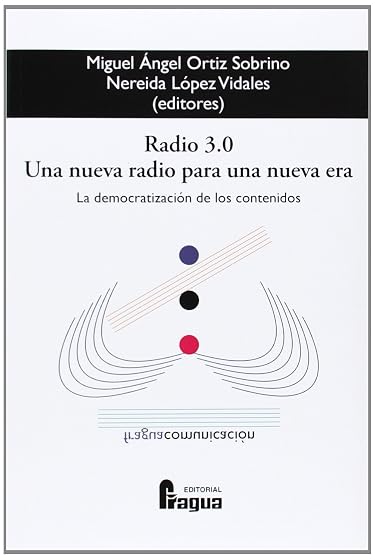 Radio 3.0 una Nueva Radio para una Nueva Era. La Democratizacion de lo