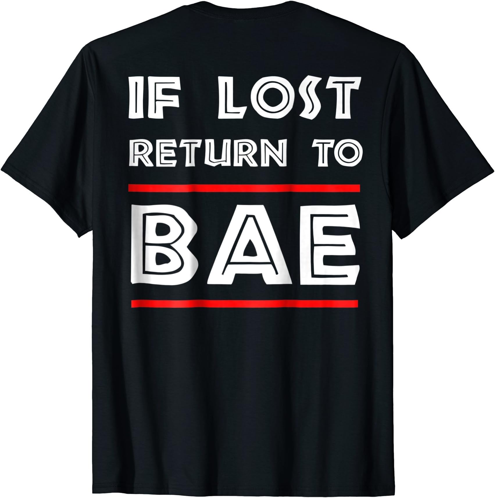 If Lost Return To Bae CouplesIf Lost Return To Bae - I Am Bae Funny Couples T-Shirt