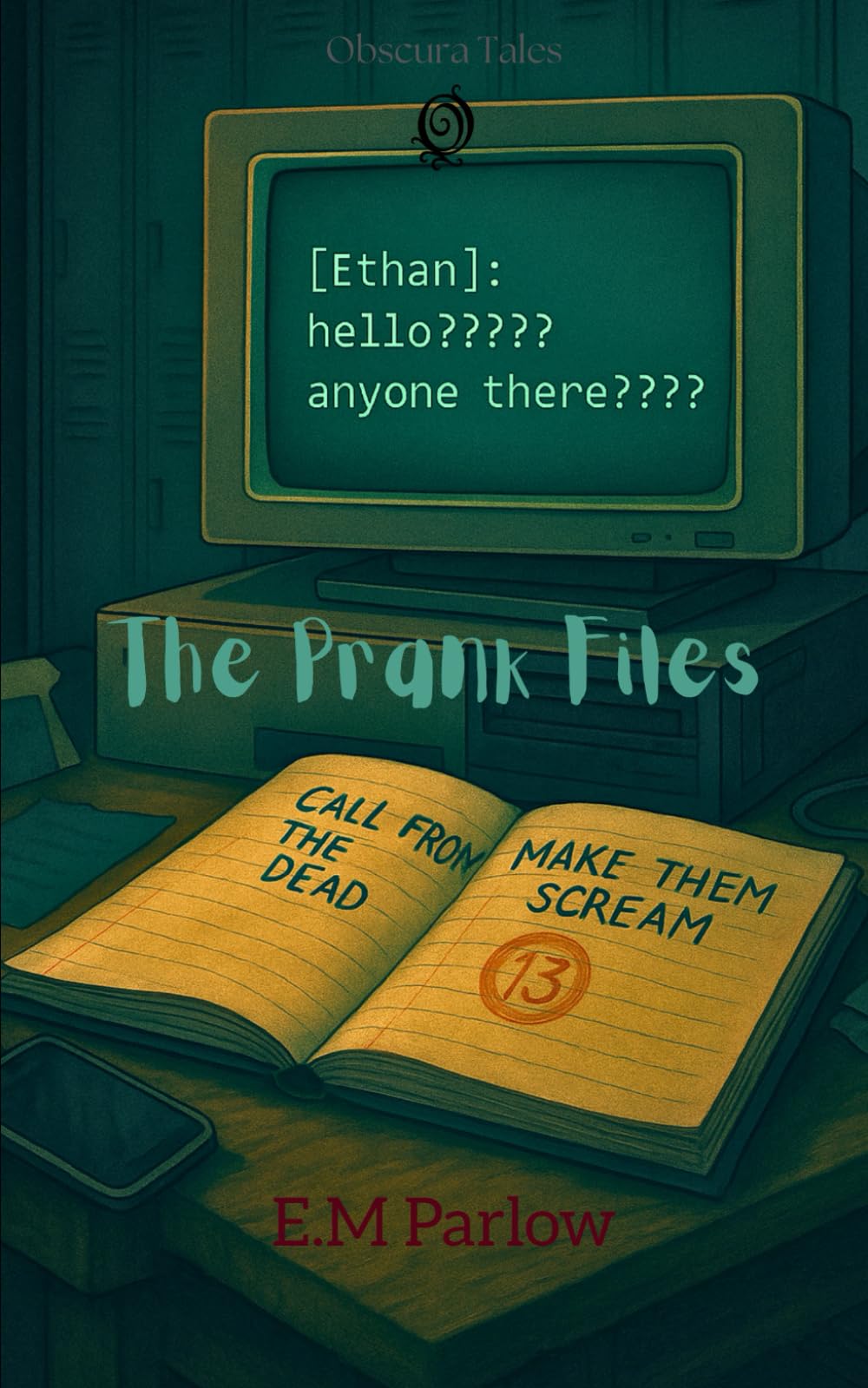The Prank Files (Obscura Tales)