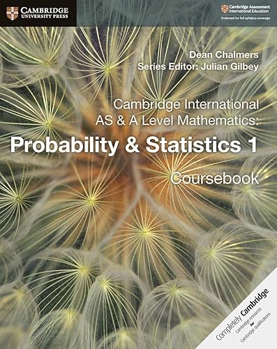 Cambridge International As &amp; A Level Mathematics: Probability &amp; Statistics 1 Course Book