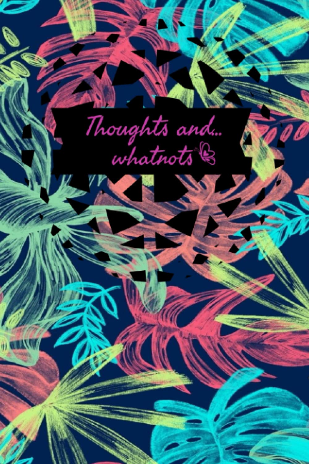 Thoughts and... whatnots (6x9 inch, 120 pages, custom distressed lined) - Journal - Notebook - Diary - Thoughts on paper, idea recording, dream journal, travel journal. Perfect gift for Girls