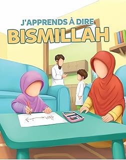 J'APPRENDS à DIRE BISMILLAH