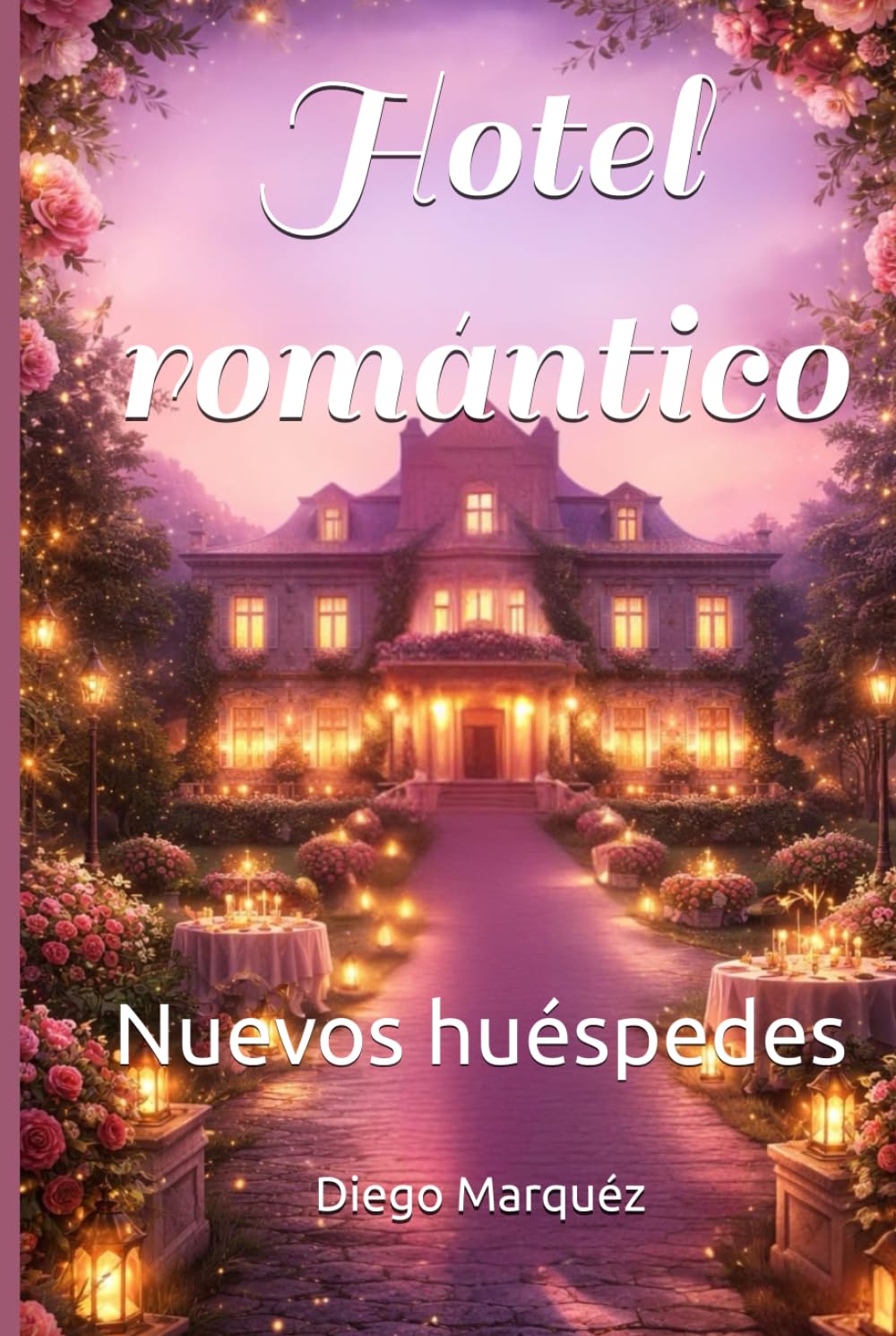 Hotel romántico: Nuevos huéspedes