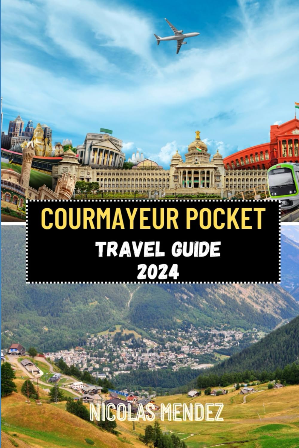Courmayeur Pocket Travel Guide 2024: Having a Safe and Fun Vacation