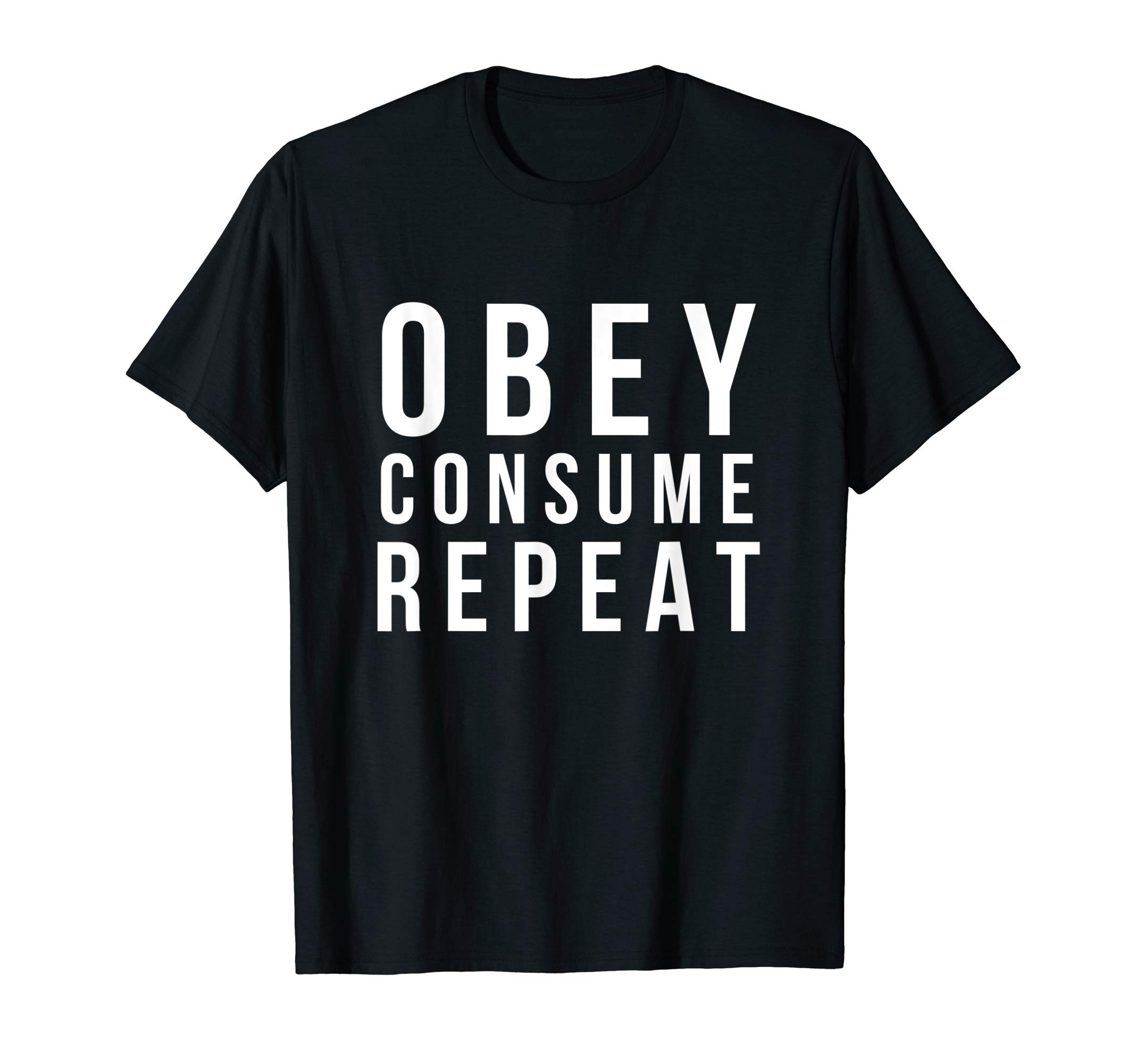 Obey Consume Repeat T ShirtsObey Consume Repeat T Shirt T-ShirtOEKO-TEX STANDARD 100