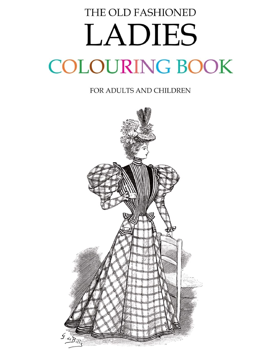 The Old Fashioned Ladies Colouring Book