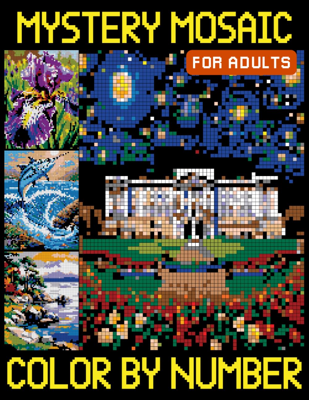 Mystery Mosaics Color By Number for Adults: Color Quest with Square (Hidden Picture Puzzles for Relaxation and Stress Relief)