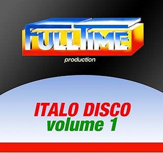 FULLTIME PRODUCTION: Italo Disco, Vol. 1