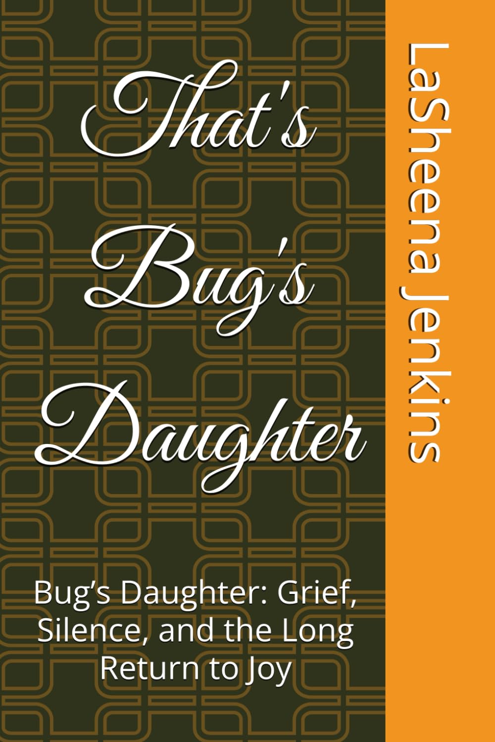 That's Bug's Daughter: Bug’s Daughter: Grief, Silence, and the Long Return to Joy