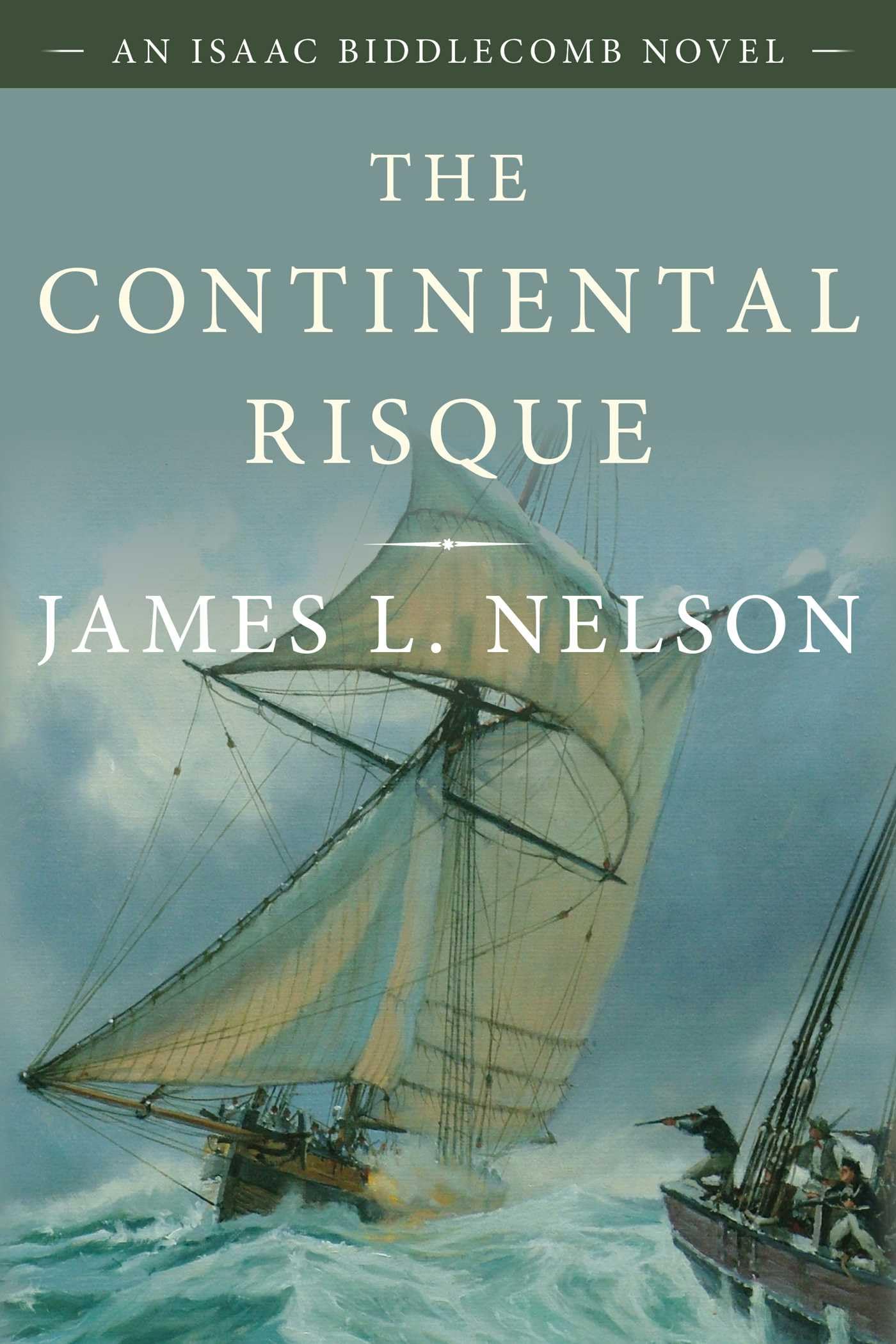 The Continental Risque: An Isaac Biddlecomb Novel 3 (Isaac Biddlecomb Novels)